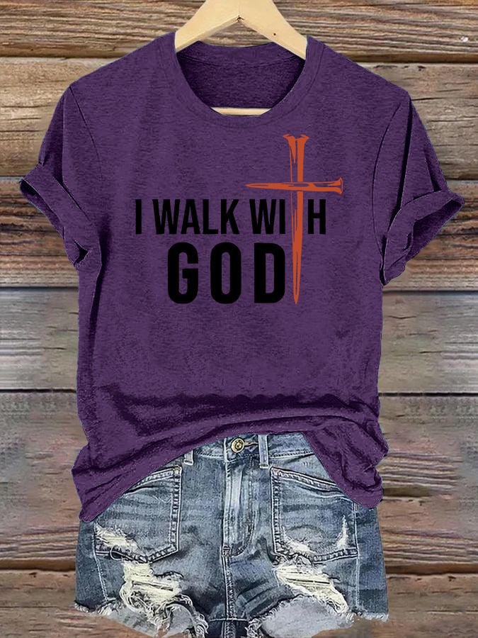 Women's I Walk With God Print T-Shirt
