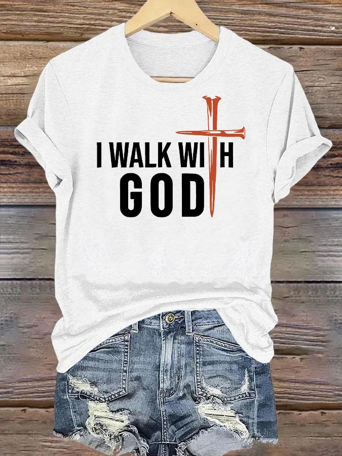 Women's I Walk With God Print T-Shirt