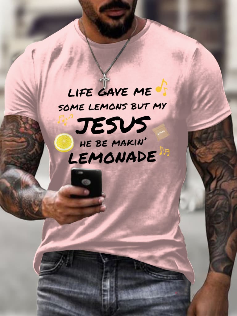 Men's Life Gave Me Some Lemons, But My Jesus Turned Them Into Lemonade Faith Faith Printed Shirt