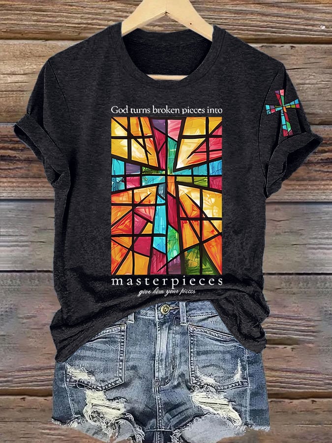 Women's God Turns Broken Pieces Into Masterpieces Print T-shirt