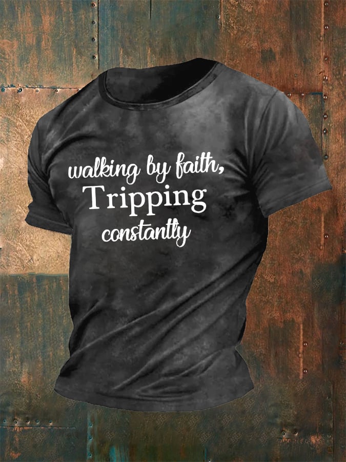 Men's Walking By Faith Tripping Constantly Print T-Shirt