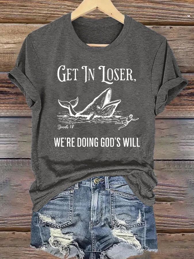 Women's WE'RE DOING GOD'S WILL Print T-Shirt