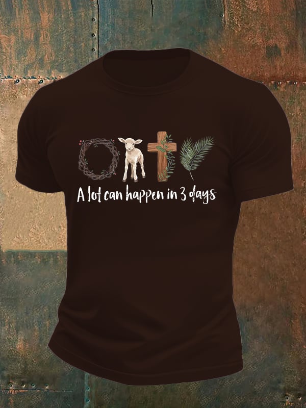 Men's A lot can happen in 3 days Print T-Shirt