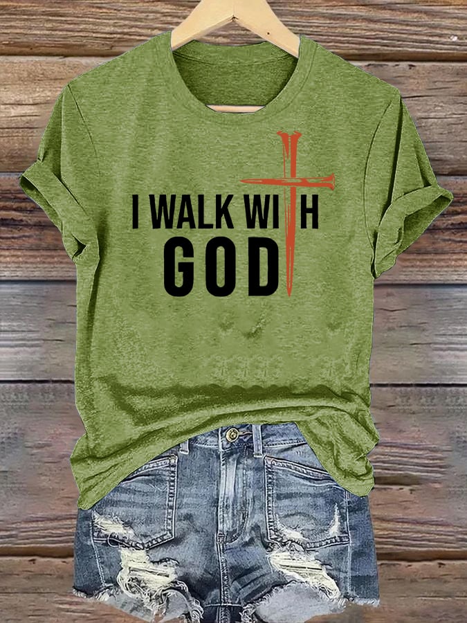 Women's I Walk With God Print T-Shirt