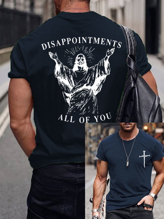 Men's DISAPPOINTMENTS ALL OF YOU Print T-Shirt