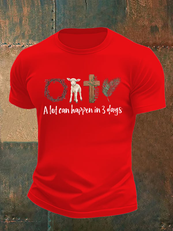 Men's A lot can happen in 3 days Print T-Shirt