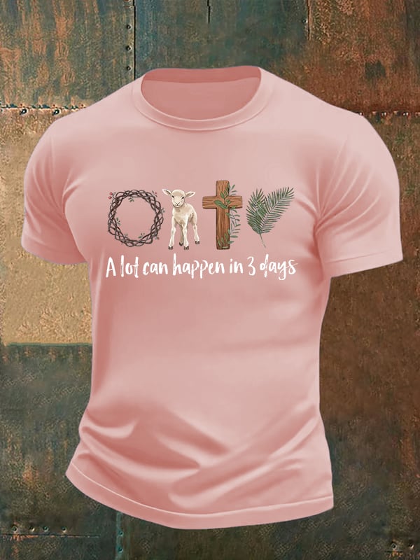 Men's A lot can happen in 3 days Print T-Shirt
