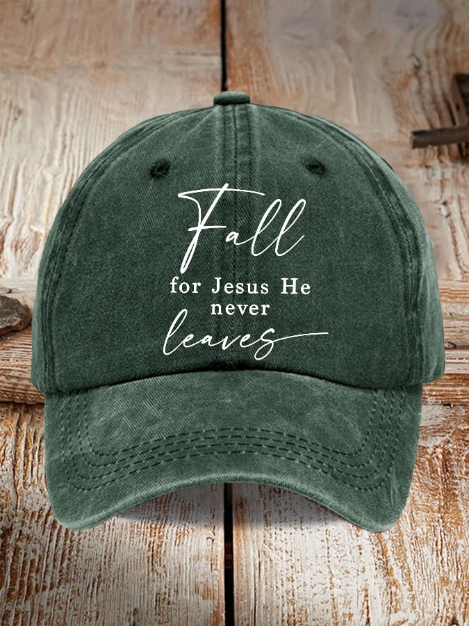 Unisex Fall For Jesus He Never Leaves Print Baseball Cap