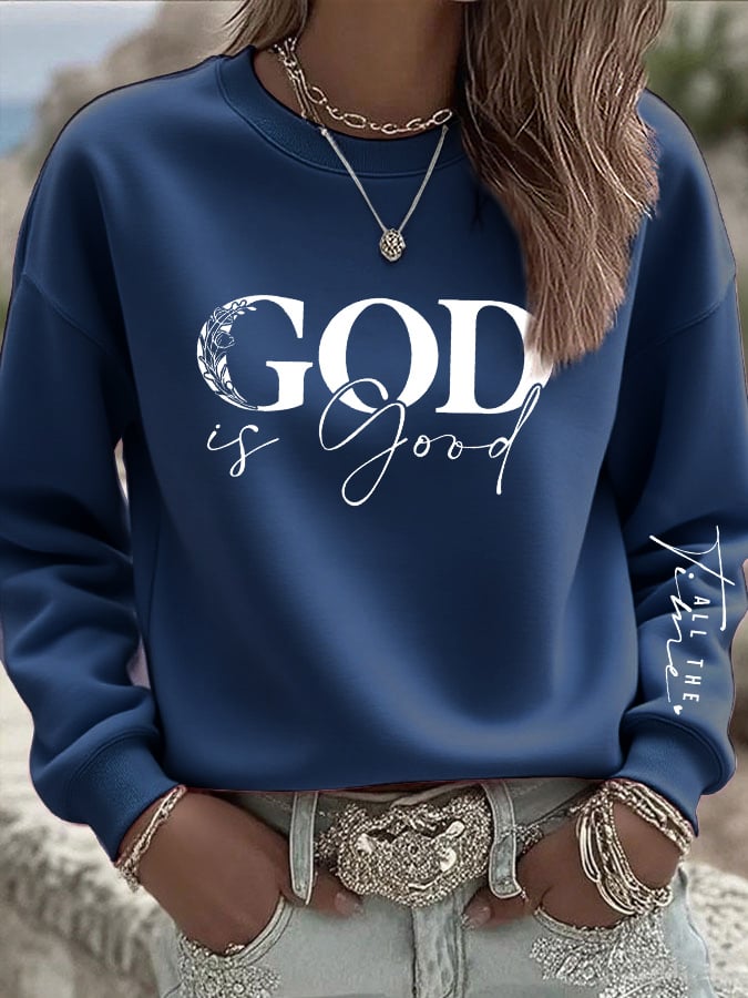 Women's casual at any time God is good sweatshirt