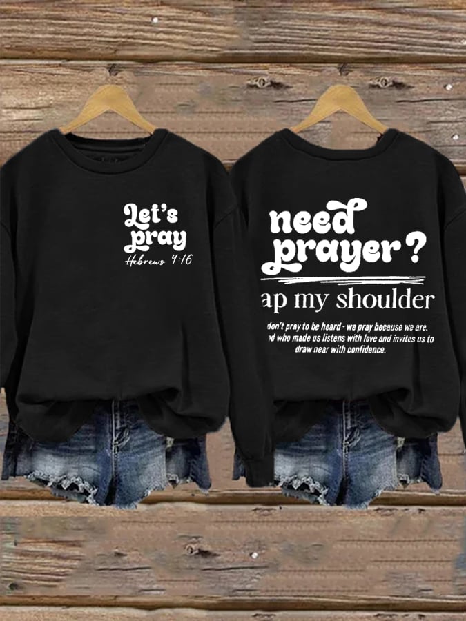 Women's Need Prayer Tap My Shoulder Print Sweatshirt