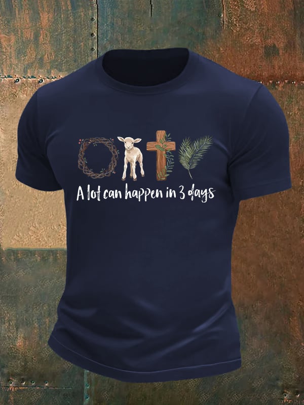 Men's A lot can happen in 3 days Print T-Shirt
