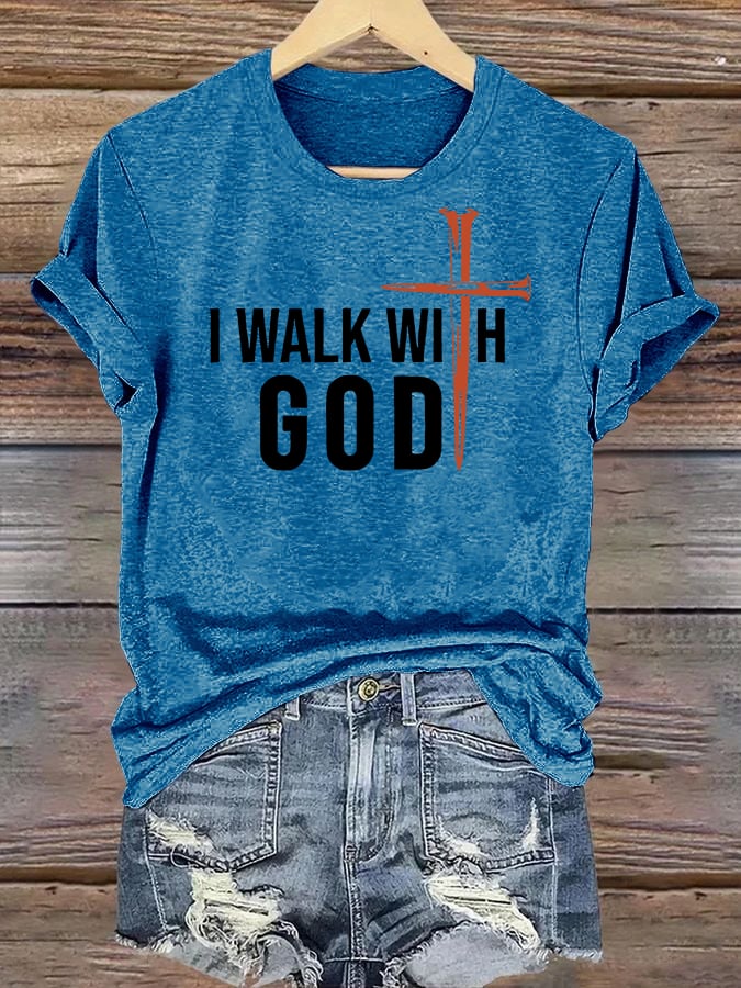 Women's I Walk With God Print T-Shirt