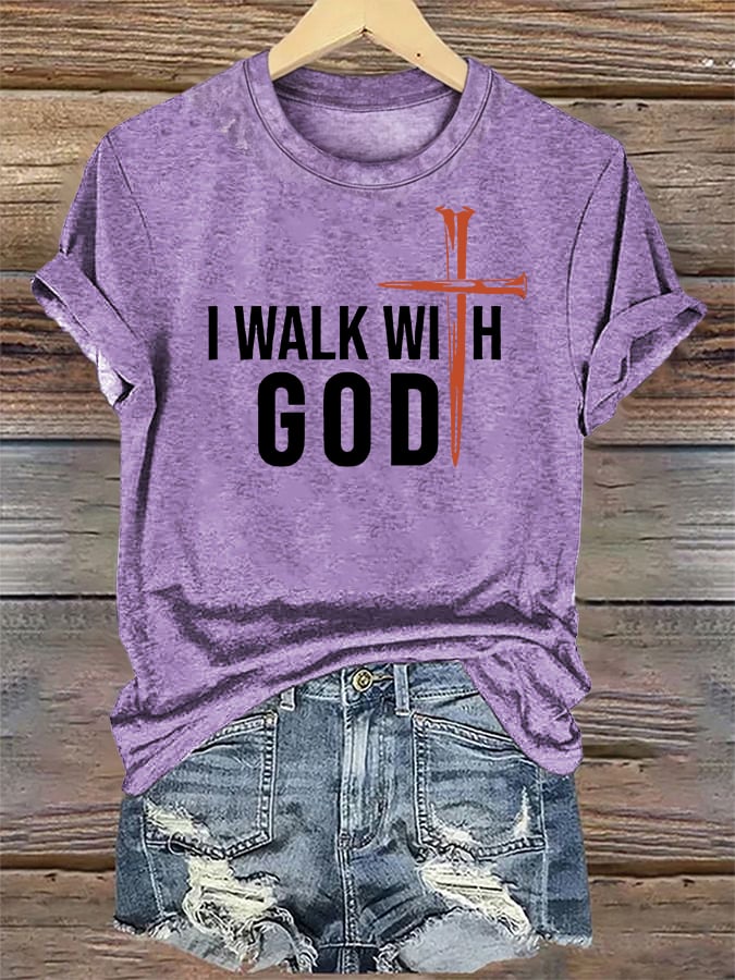 Women's I Walk With God Print T-Shirt