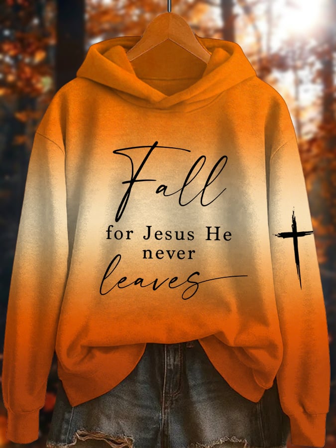 Women's  Fall For Jesus He Never Leaves Print Hoodie