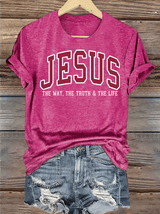 Women's  JESUS THE WAY, THE TRUTH & THE LIFE printed T-shirt