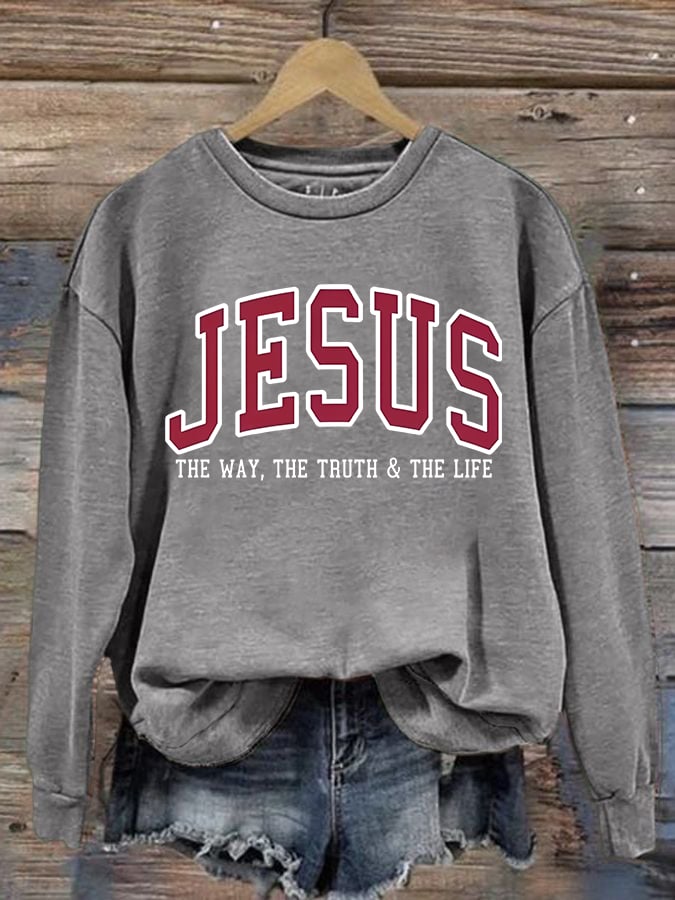 Women's  JESUS THE WAY, THE TRUTH & THE LIFE printed Sweatshirt