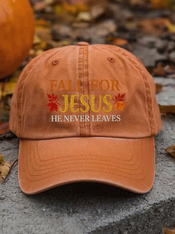 Unisex Fall For Jesus He Never Leaves Baseball Cap