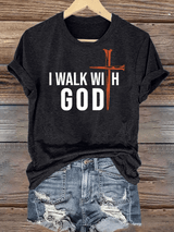 Women's  I Walk With God Print T-Shirt