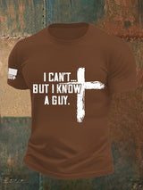 Men's  I CAN'T BUT I KNOW A GUY Print T-Shirt