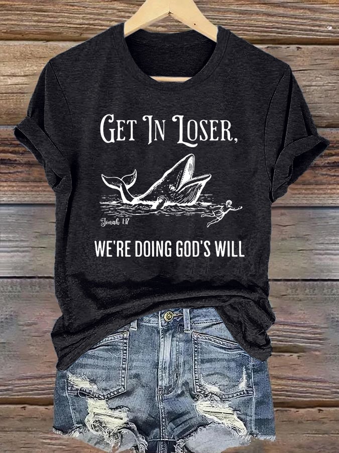 Women's  WE'RE DOING GOD'S WILL Print T-Shirt