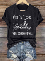 Women's  WE'RE DOING GOD'S WILL Print T-Shirt