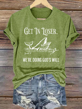 Women's  WE'RE DOING GOD'S WILL Print T-Shirt