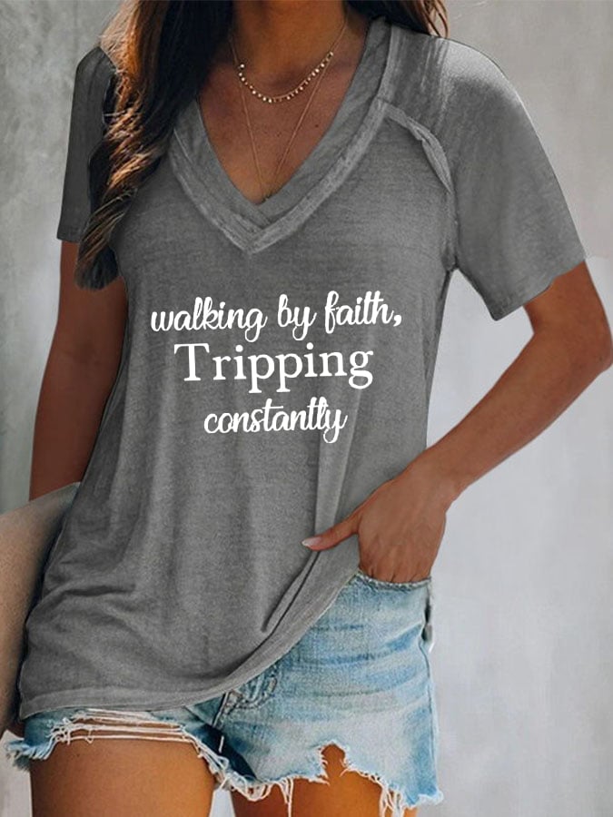 Women's Walking By Faith Tripping Constantly  Print T-Shirt