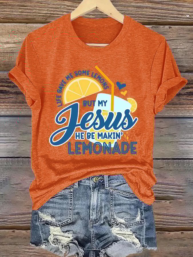 Women's Life Gave Me Some Lemons, But My Jesus Turned Them Into Lemonade Faith Print  Shirt
