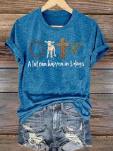 Women's  A lot can happen in 3 days Print T-Shirt