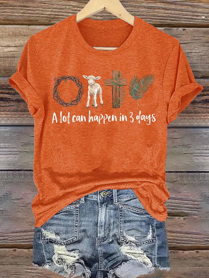 Women's  A lot can happen in 3 days Print T-Shirt