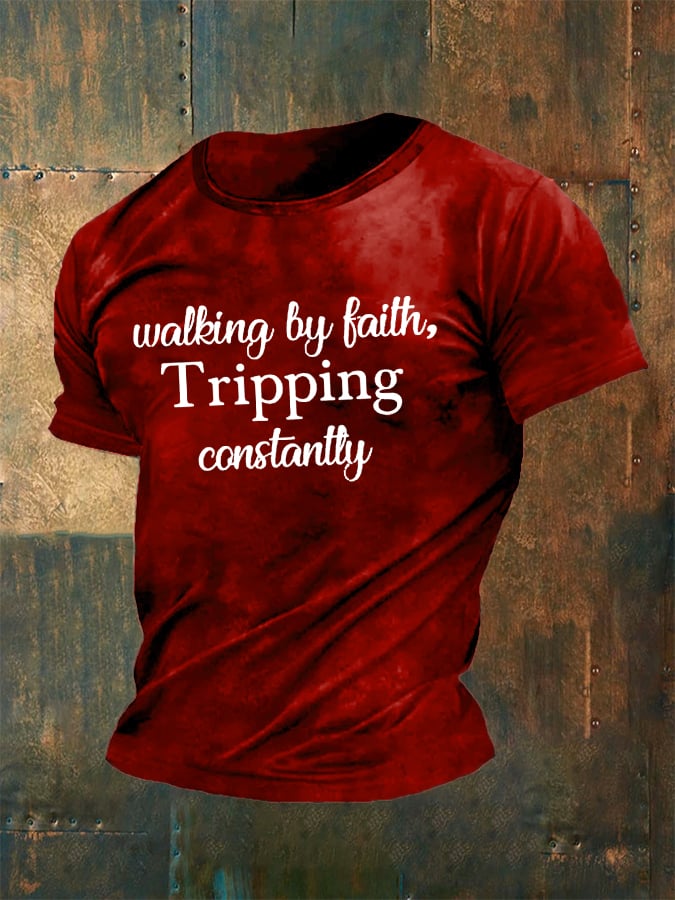 Men's Walking By Faith Tripping Constantly  Print T-Shirt