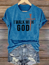 Women's  I Walk With God Print T-Shirt