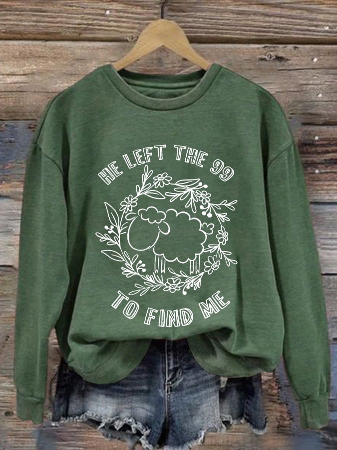 Women's He Left The 99 To Find Me Print Round Neck Sweatshirt