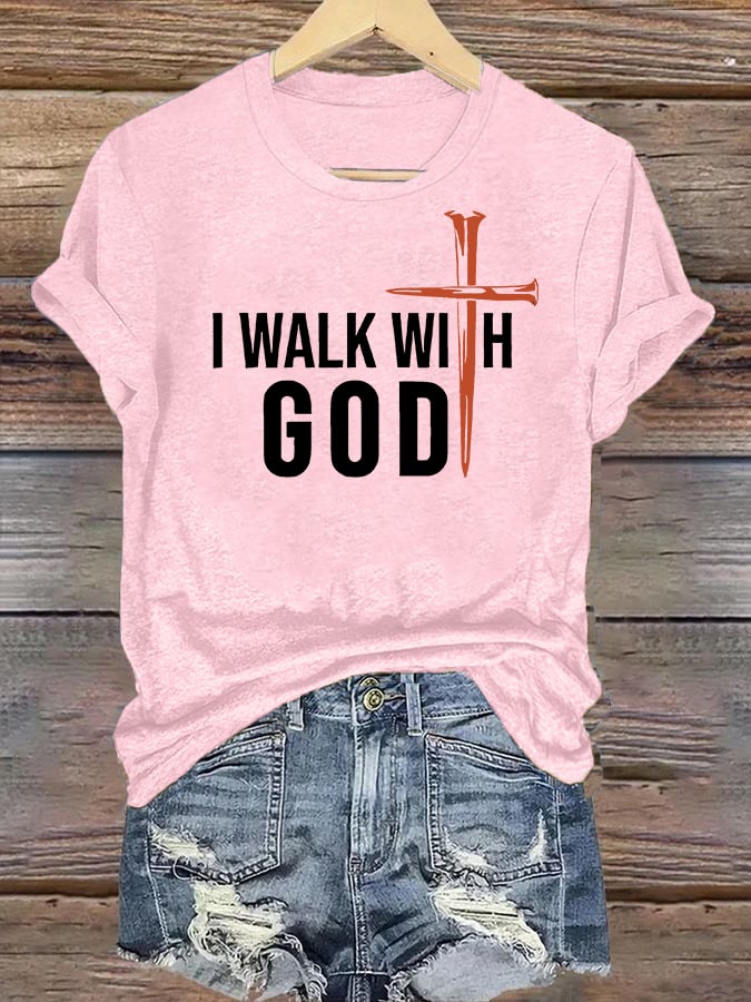 Women's  I Walk With God Print T-Shirt