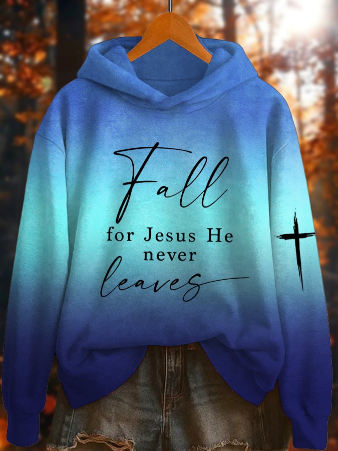 Women's  Fall For Jesus He Never Leaves Print Hoodie