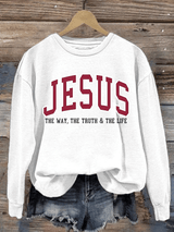 Women's  JESUS THE WAY, THE TRUTH & THE LIFE printed Sweatshirt